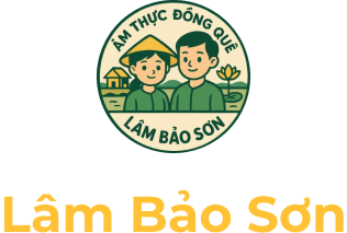 ẨM THỰC ĐỒNG QUÊ SÂN VƯỜN LÂM BẢO SƠN